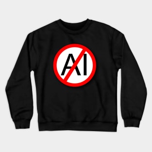 NOT AI Crewneck Sweatshirt